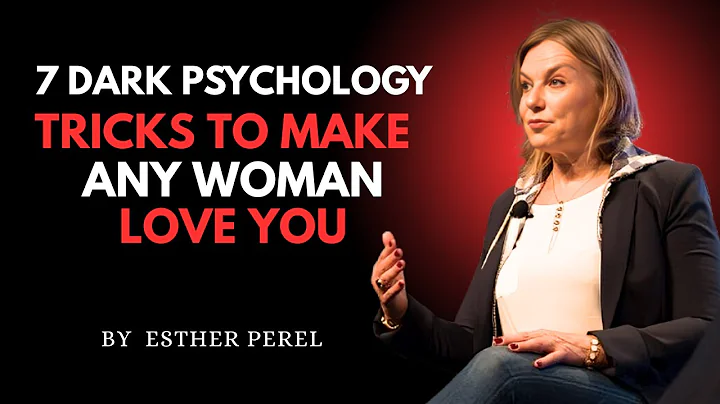 7 Dark Psychology TRICKS to Make Any WOMAN Love You  || Esther Perel Motivational Speech