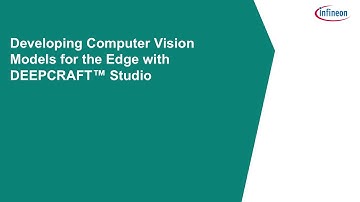 Developing Edge AI models with DEEPCRAFT™ Studio Part 7: Computer Vision