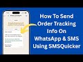 How To Send Order Tracking Info On WhatsApp & SMS Using SMSQuicker (Hindi)