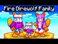 Having a FIRE DIREWOLF FAMILY in Minecraft!