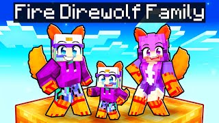 Having a FIRE DIREWOLF FAMILY in Minecraft!