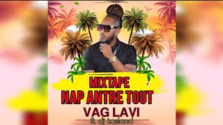 VAG LAVI MIXTAPE NAP ANTRE TOUT 2023 ft. Dj kasland