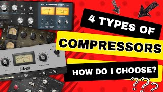 How Do I Pick The Right Compressor?  [FET, VCA, Opto, VariMu]