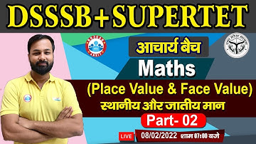 Place Value and Face Value of Numbers#5, Supertet Maths, Maths for DSSSB | Maths by Deepak sir