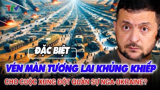 Thời sự quốc tế 29/5: Vén màn tương lai khủng khiếp cho cuộc xung đột quân sự Nga-Ukraine?