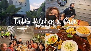 Tablō Kitchen x Cafe QC | Mom’s Birthday | Food Trip