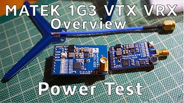 New Matek 1G3 VTX VRX - Overview and Power test