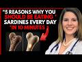 "5 reasons why you should be eating sardines every day *in 10 minutes"