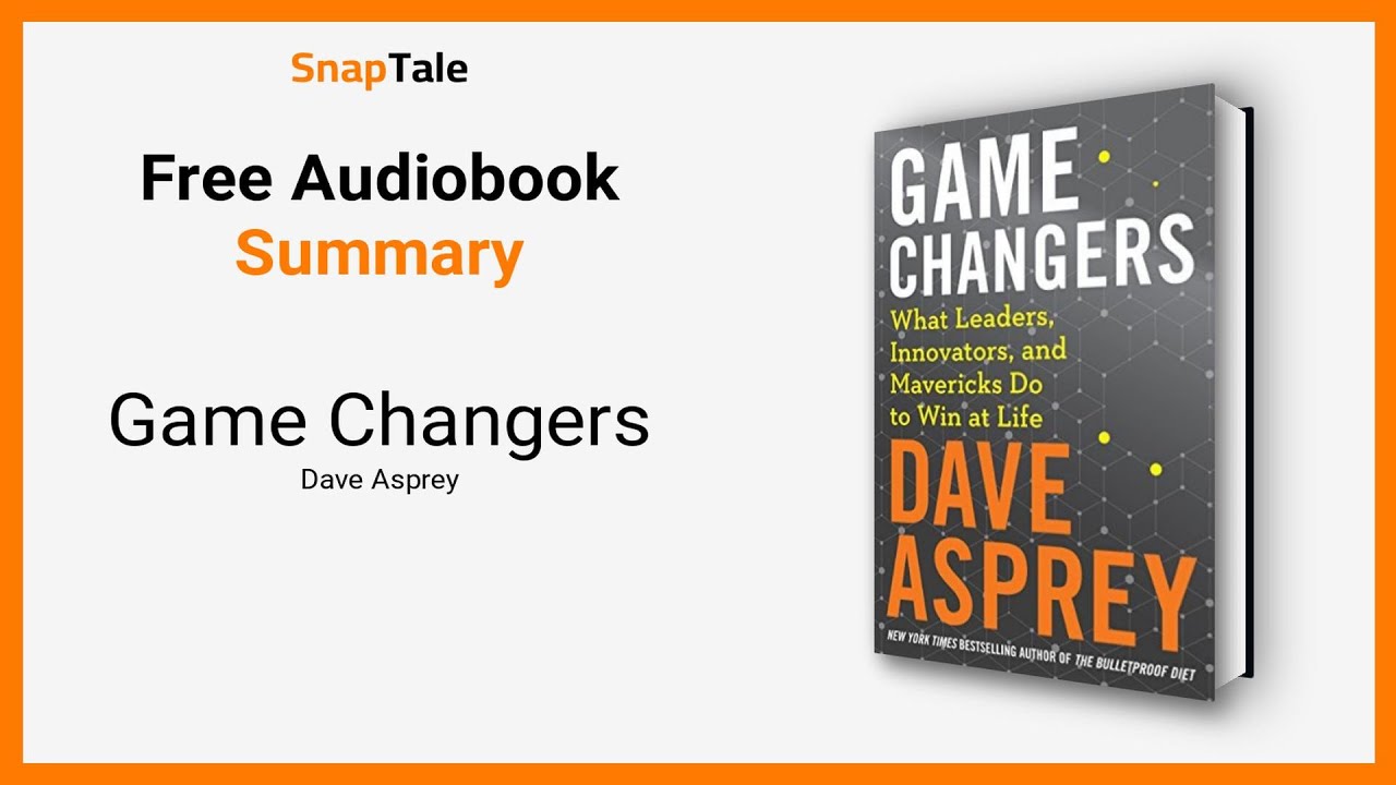 Game Changers by Dave Asprey 24 Minute Summary YouTube