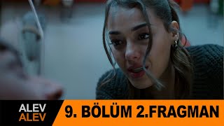 Alev Alev 9.Bölüm 2. Fragman