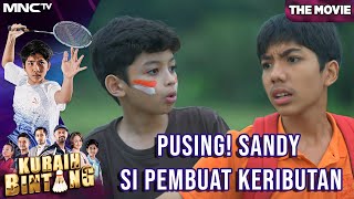 PUSING! SANDY SI PEMBUAT KERIBUTAN - KURAIH BINTANG