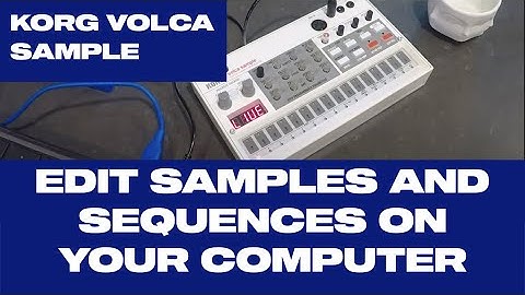 Korg Volca Sample - Using Vosyr Sample & Sequence Editor