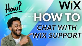 How to Chat with Wix Support (Updated 2026 Step-by-Step Guide)