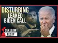 Disturbing LEAKED Biden Call