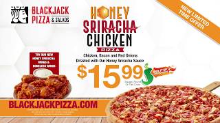 Blackjack Pizza Salads - Honey Sriracha Chicken Pizza