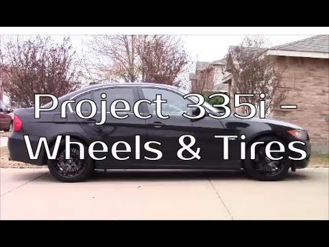 Project BMW 335i - Wheels And Tires - YouTube