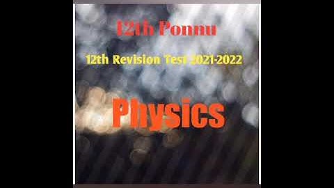 12th Revision Test -1 ( 50 marks) Physics 🥰