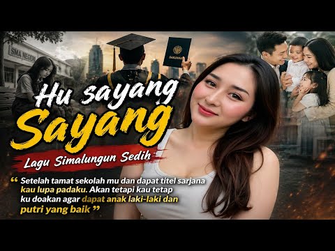 Hu Sayang Sayang - Lagu Simalungun Paling Sedih | Kau Lupa Setelah Jadi Sarjana (Cover Viral)