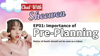 EP01 | 【Nirvana Life Plan】 Understanding The Importance Of Pre-Planning