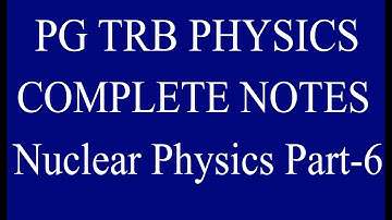 Pg Trb  Trb physics notes trb physics notes in Tamil  nuclear physics part-6/8