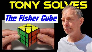 Tony solves his Fisher Cube puzzle