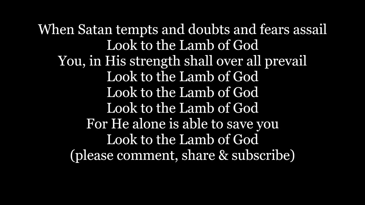 LOOK TO THE LAMB OF GOD Hymn If you from sin are longing Lyrics Words
