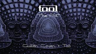 TOOL- The Pot (guitar cover + tabs)