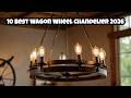 Want a STUNNING Wagon Wheel Chandelier? Top 10 Options for 2026 Revealed