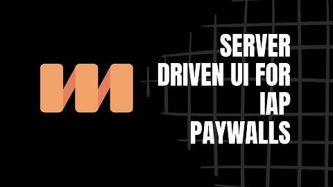 Managing IAP Paywalls using Server Driven UI