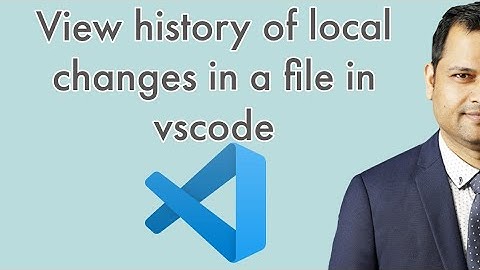 How to view history of local file |  See history of local changes of file without git in VSCode