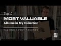 Top 10 Most Valuable Albums | Talking About Records