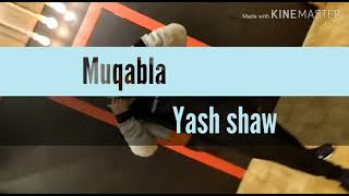 Muqabla - street dancer 3D / ft. Yash shaw