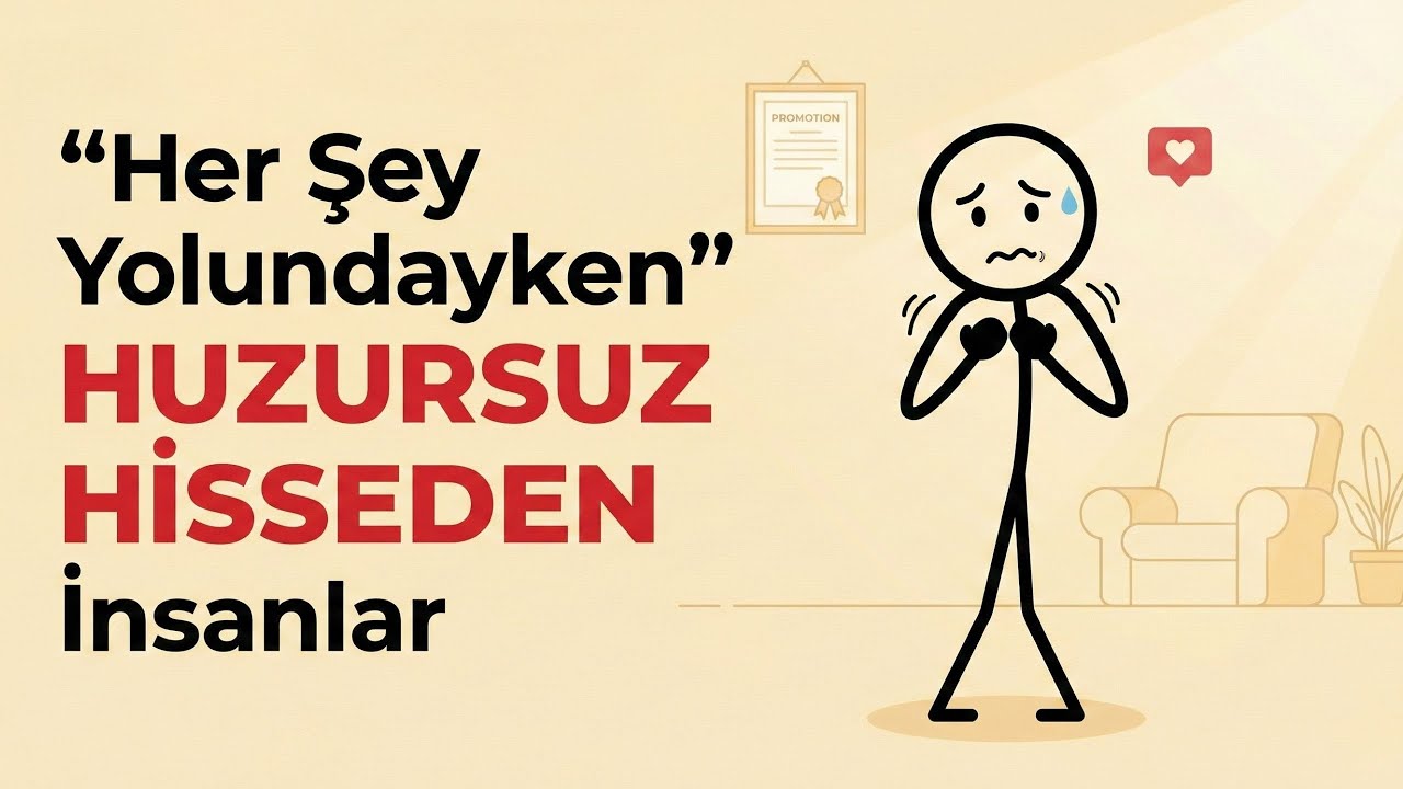 Her şey yolundayken huzursuz hisseden insanların psikolojisi