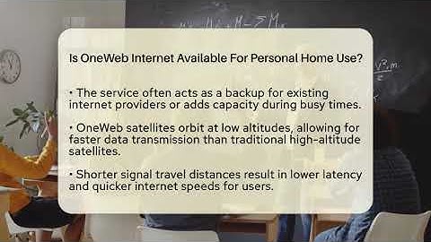 Is OneWeb Internet Available For Personal Home Use? - Physics Frontier