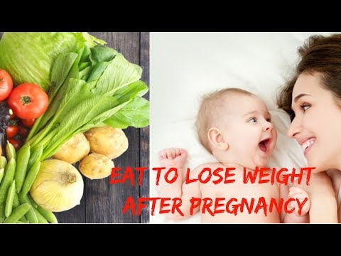 Eat to Lose Weight After Pregnancy - Easy Ways to Lose Weight At Home!