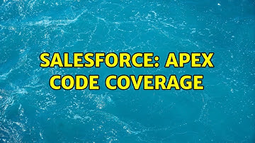 Salesforce: apex code coverage