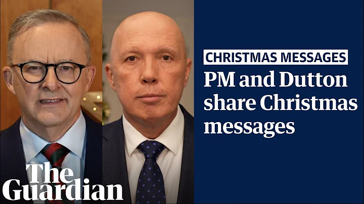 Anthony Albanese and Peter Dutton deliver their 2022 Christmas messages