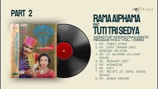 RAMA AIPHAMA FEAT TUTI TRI SEDYA | NONSTOP KRONCONG Disco Reggae M.S.C Vol. 1 (1996) | PART 2