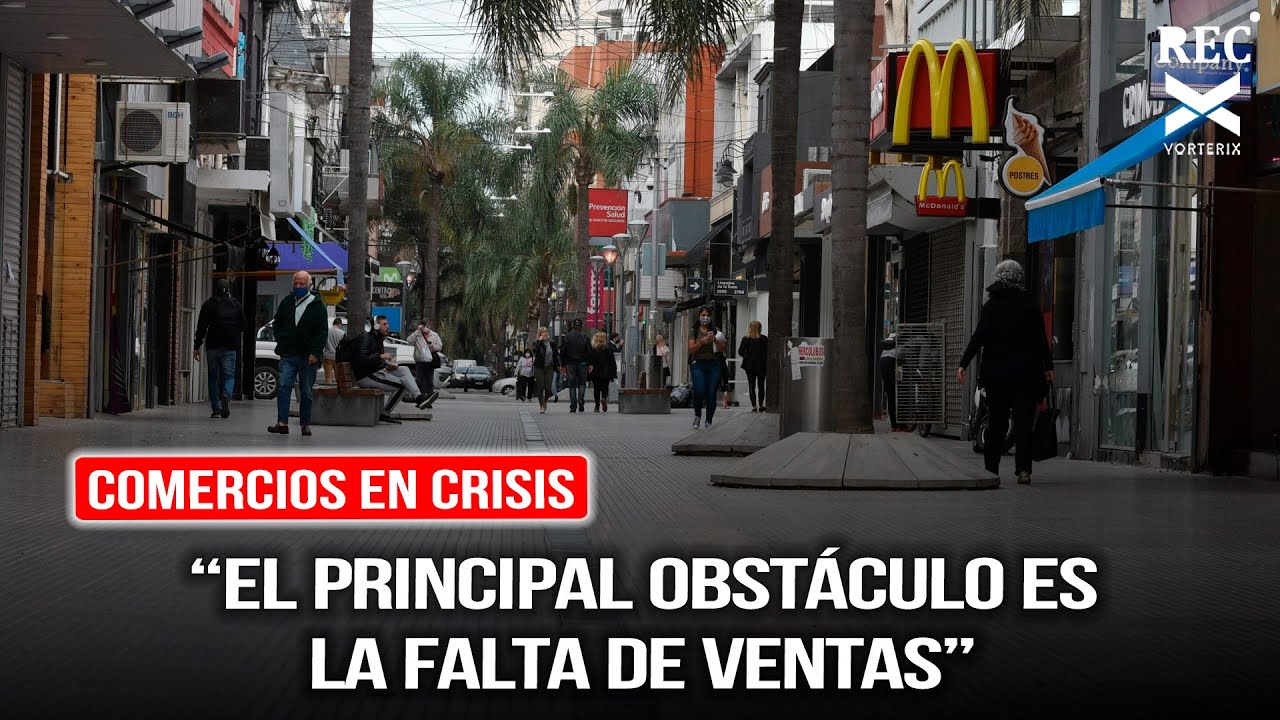 Comercios en crisis: “El principal obstáculo es la falta de ventas ...