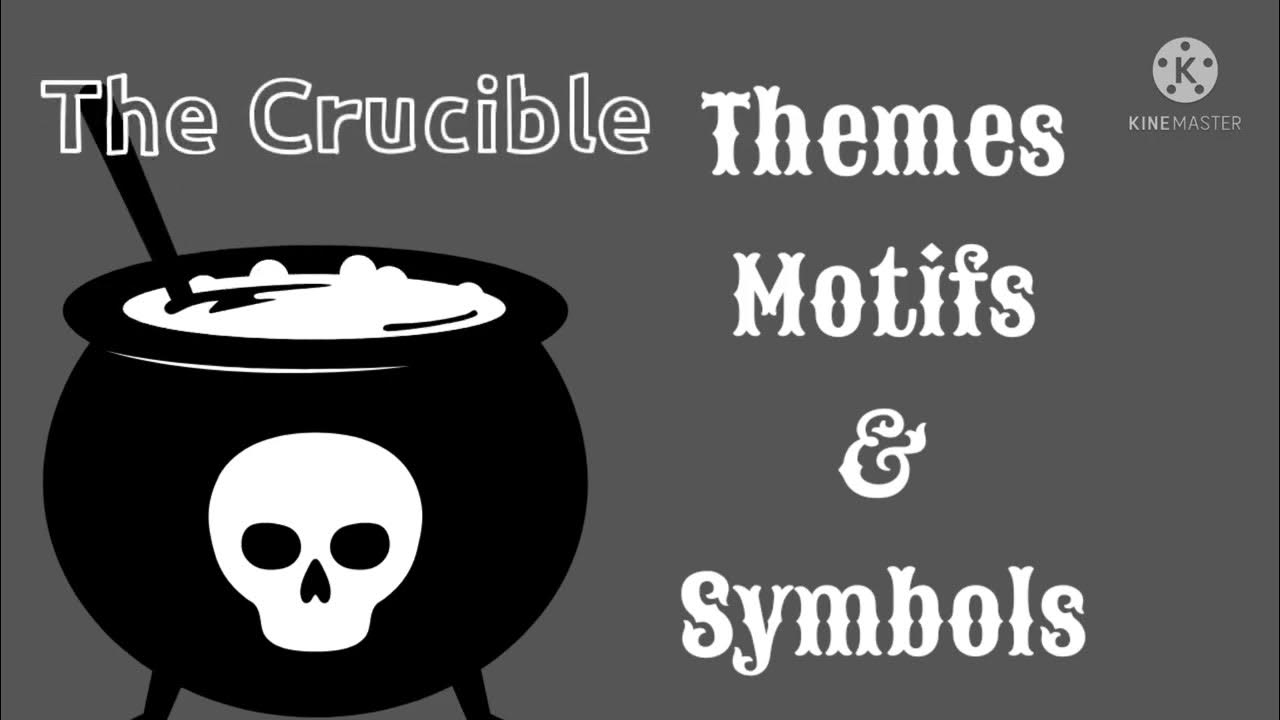 The Crucible; Major and Important Themes, Motifs and Symbolism YouTube