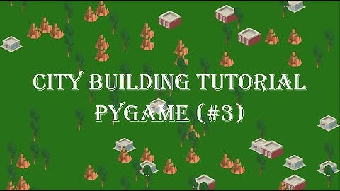 City builder tutorial series | Extending the world & camera class | pygame (#3)
