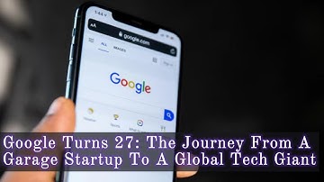 Google wordt 27: de reis van een garagestartup naar een wereldwijde techgigant