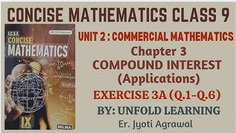 ICSE CLASS 9 || CONCISE MATHEMATICS || 2025-26 || 3. Compound Interest || Exercise 3A