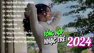 Tại Vì Anh Yêu Người Khác | Playlist  Nhạc Trẻ Remix 2024 | Hot Trend TikTok