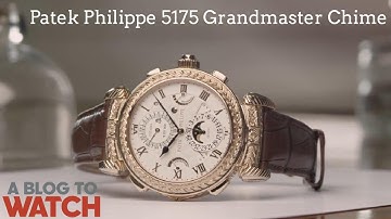 Most Complicated Wrist Watch By Patek Philippe - The Grandmaster Chime 5175 | aBlogtoWatch