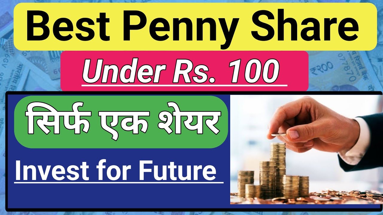 Penny Share Under Rs.100 Best Penny Stocks 2024 Best Penny Stocks