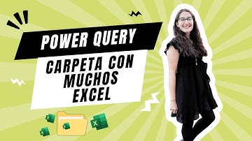 Power Query: Conectá a una carpeta con múltiples archivos Excel y automatizá el ETL
