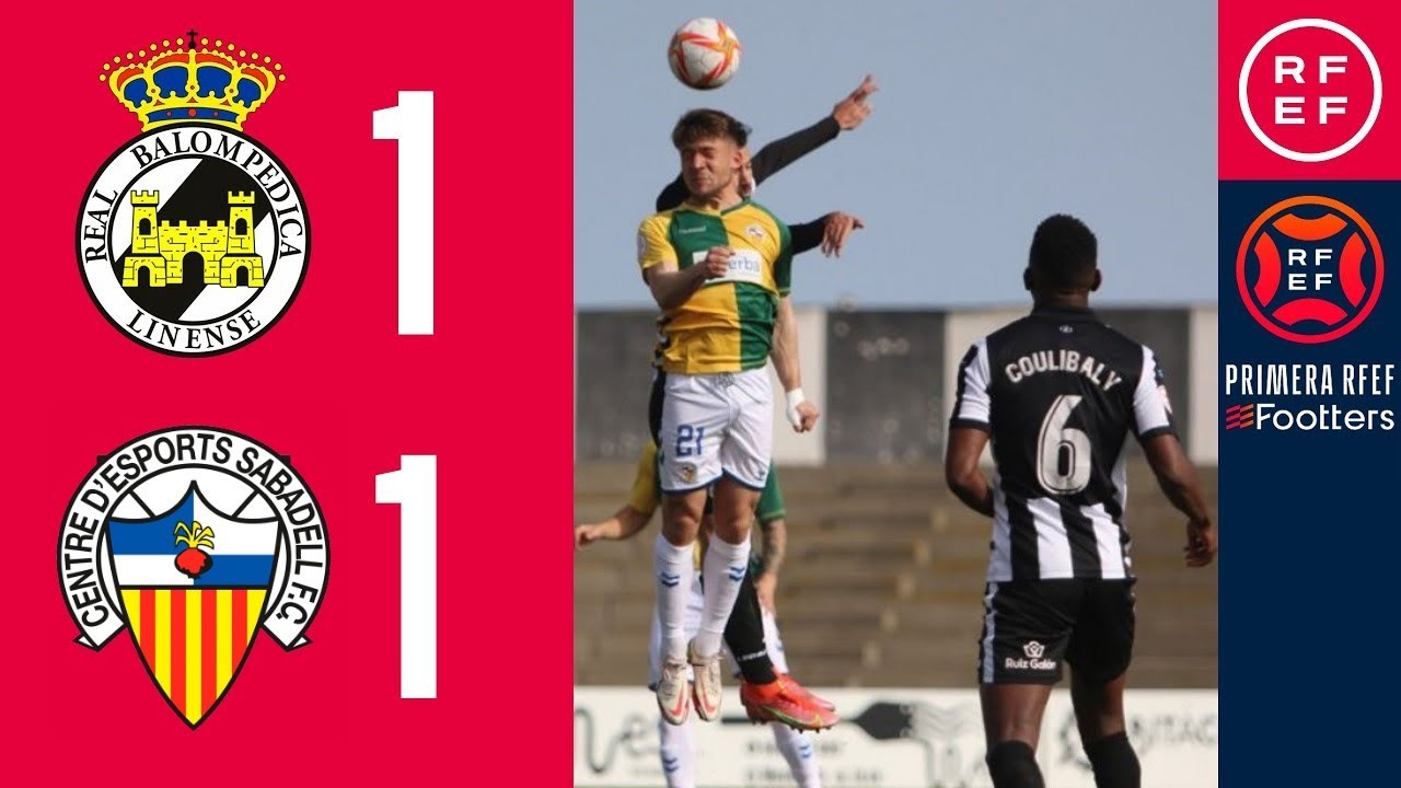 RESUMEN I RB Linense 1-1 CE Sabadell I PrimeraRFEF I Jornada 21 I Grupo 2