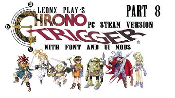 Chrono Trigger PC Steam with Font and UI Mods- LeonX Play