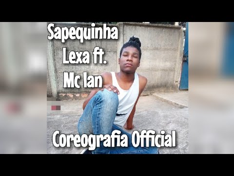 Lexa ft. Mc Lan - Sapequinha ( Coreografia Official )